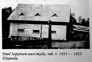 Новая мельница Эмиля Сеппянена в Кирьявала 1931-32
